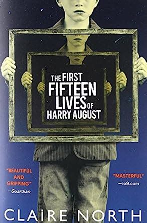 The First Fifteen Lives of Harry August: North, Claire: 9780316399623: Amazon.com: Books