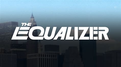 Watch The Equalizer Episodes at NBC.com