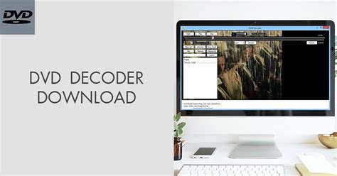 DVD Decoder Download (Updated 2024 Version)