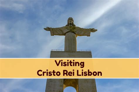 Visiting Cristo Rei Lisbon, Portugal - Jetsetting Fools