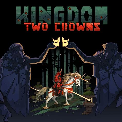 Kingdom Two Crowns - IGN