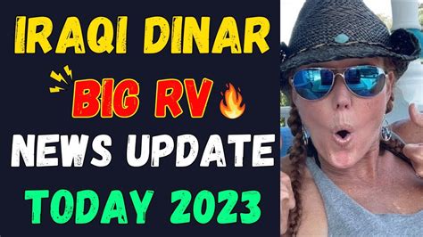 iraqi dinar🔥Iraqi Dinar Big RV News Update Today 2023🔥Iraqi Dinar News ...