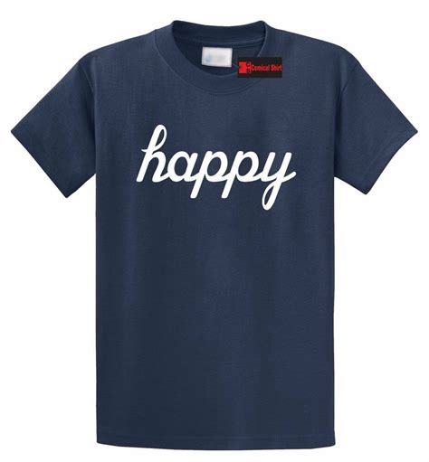 Happy Graphic Tee Shirt Motivational Inspirational Cute Graphic T Shirt S-5XL - navidnoor