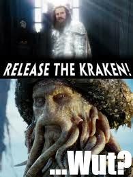 [Image - 107223] | Release The Kraken! | Know Your Meme