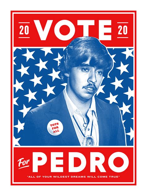 Vote For Pedro Poster by Ben Harman on Dribbble