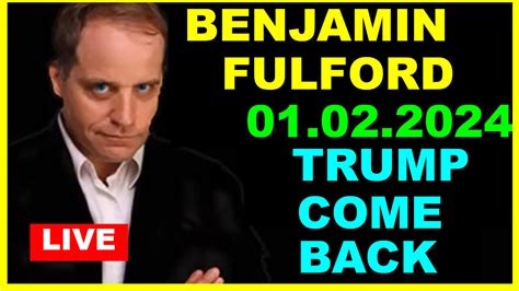 BENJAMIN FULFORD BOMBSHELL 01.02.2024 : TRUMP - One News Page VIDEO