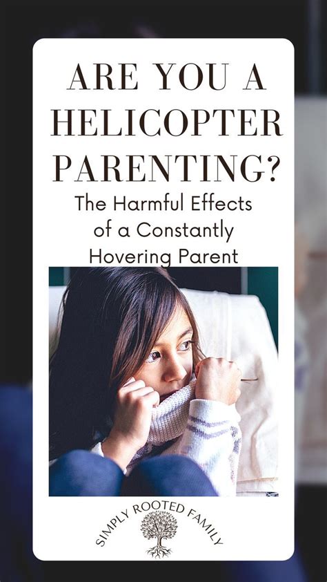 Helicopter parenting the harmful effects and how to stop – Artofit