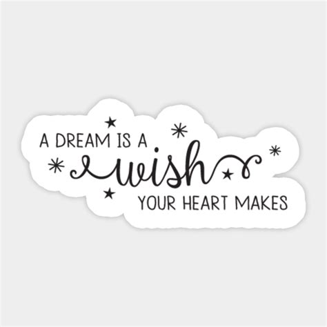 A Dream Is A Wish Your Heart Makes - A Dream Is A Wish Your Heart Makes ...