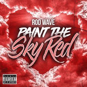 Paint The Sky Red by Rod Wave: Listen on Audiomack