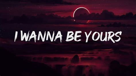 Arctic Monkeys - I Wanna Be Yours (Lyrics) - YouTube