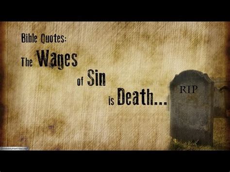 Bible Quotes: For the wages of sin is death: Romans 6:3 - YouTube