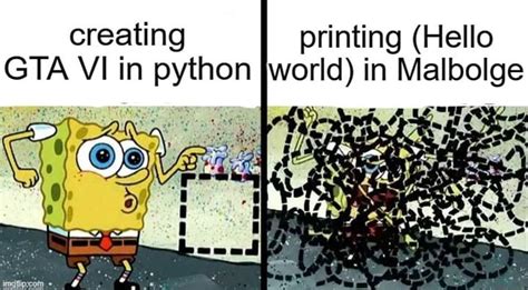 Creating printing (Hello GTA VI in python [world) in Malbolge - iFunny