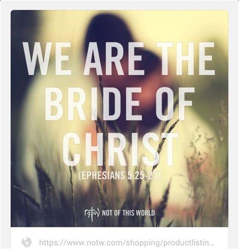 MY BRIDEGROOM! The Church, Christians, are referred to as the Bride of Christ!Be strengthened by ...