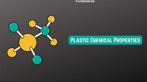 Chemical Properties of Plastics | The Ultimate Guide - PlasticRanger