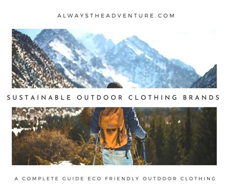 The Complete Guide to Sustainable Outdoor Clothing Brands — Always the ...