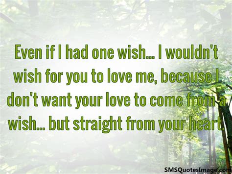 Even if I had one wish - Flirt - SMS Quotes Image