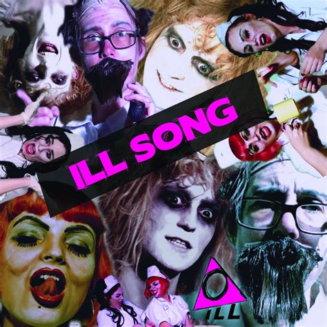 ILL Song | ILL