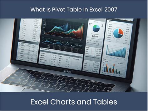 Excel Tutorial: What Is Pivot Table In Excel 2007 – excel-dashboards.com