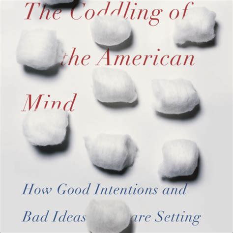 Book review – The Coddling of the American Mind by Jonathan Haidt and ...