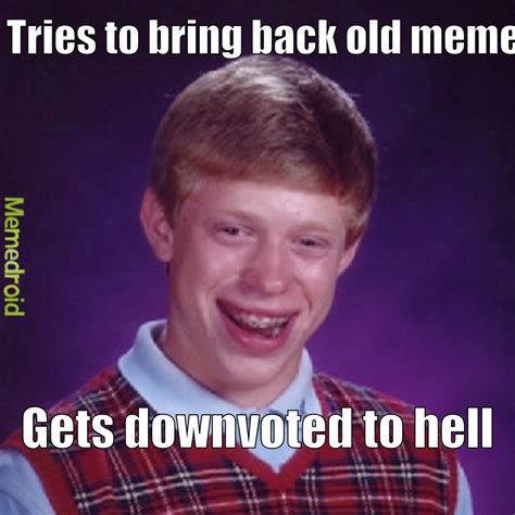 The best old memes :) Memedroid