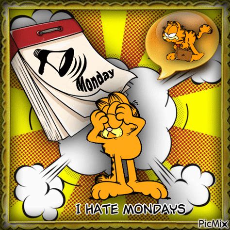 I Hate Mondays Pictures, Photos, and Images for Facebook, Tumblr ...