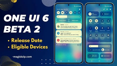 One UI 6 Beta 2: Release Date and Eligible Devices - Magisk ZIP