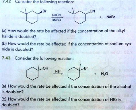 SOLVED: 42. Consider the following reaction: Br CN NaCN DMSO NaBr (a) How would the rate be ...