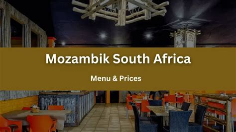 Mozambik Menu And Prices South Africa ( February 2024 )