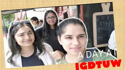 IGDTUW | Spirit Day 1| NAAC Visit| Exploring the new Campus - YouTube