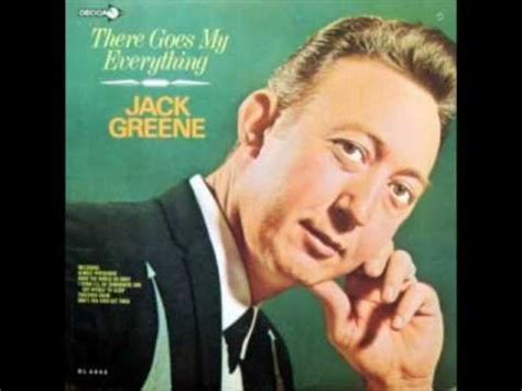 Jack Greene - There Goes My Everything - YouTube