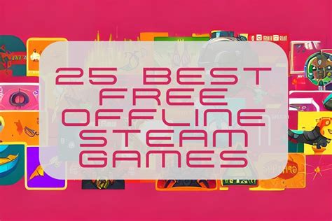 25 Best Free Offline Steam Games [UPDATED LIST] - Mr Gog