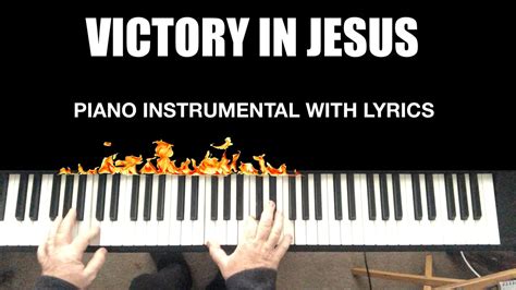 VICTORY IN JESUS | Piano | Instrumental Hymn with Lyrics | Southern ...