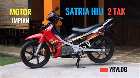 Review Satria Hiu 2 Tak 2004 | YRVLOG #7 - YouTube