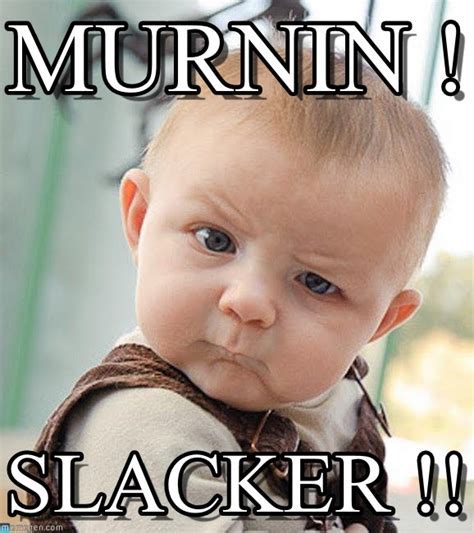 Slacker Memes