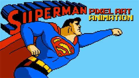 Superman Pixel Art & Animation by PXLFLX - YouTube