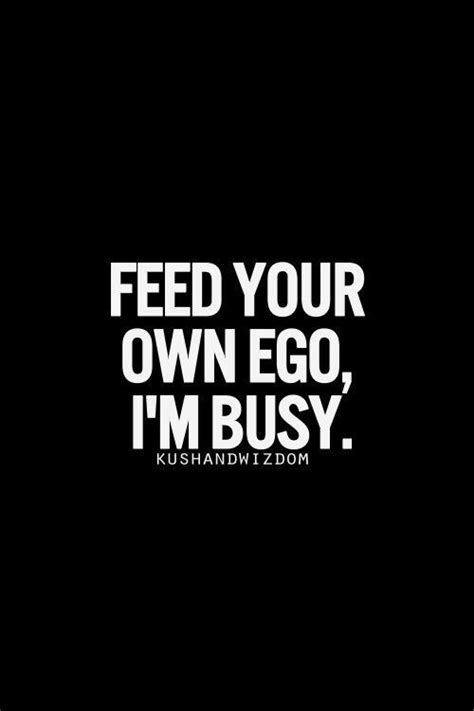 Big Ego Quotes. QuotesGram