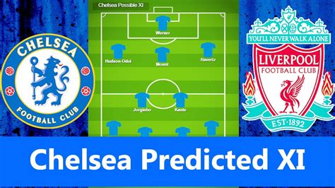 CHELSEA XI vs Liverpool: Chelsea Predicted Lineup, Latest injuries ...