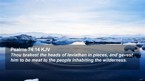 Psalms 74:14 KJV Desktop Wallpaper - Thou brakest the heads of leviathan in pieces,