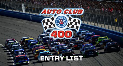 Auto Club 400 Entry List - Auto Club Speedway | MRN