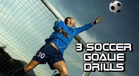 3 Soccer Goalie Drills. Goalies need to learn diverse skills that help them block shots and ...