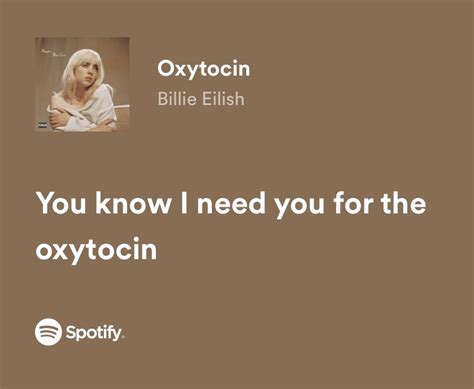 oxytocin, billie eilish | Pretty lyrics, Songs that describe me, Me too ...