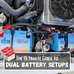 How to Choose & Install The Best Dual Battery Setup