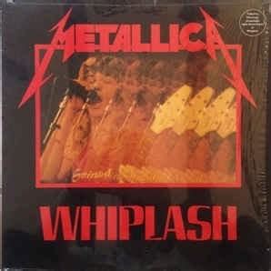 Metallica - Whiplash (single) Lyrics and Tracklist | Genius