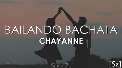 Chayanne - Bailando Bachata (Letra) - YouTube