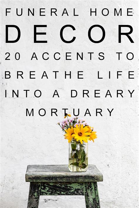 Funeral Home Decor: 20 accents to breathe life into a dreary mortuary