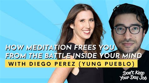 Diego Perez (Yung Pueblo) on Accessing Your Inner Peace & Freedom Through Meditation - YouTube