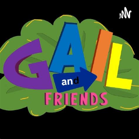 The Gail & Friends Podcast | Podcast on Spotify