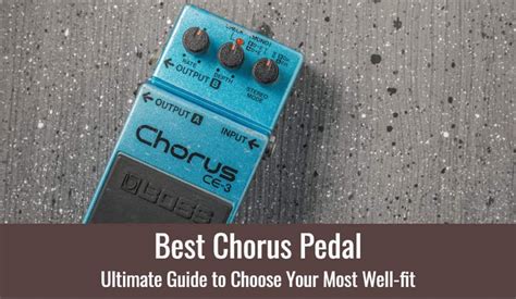 Best Chorus Pedal – Ultimate Guide to Choose Your Most Well-fit (2021)