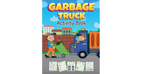 Garbage Truck Activity Book: Trash Truck Coloring Book with Mazes | Shadow Matching | Match ...