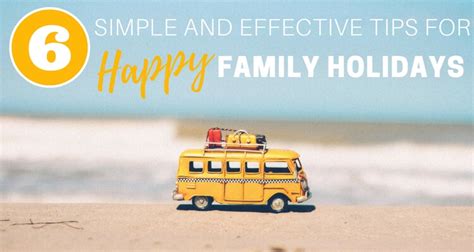 6 Simple and Effective Tips for Happy Family Holidays • Our Globetrotters